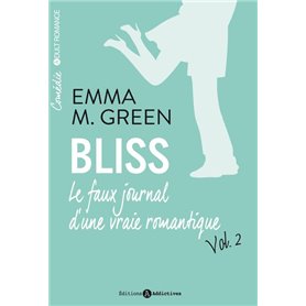 BLISS. LE FAUX JOURNAL D'UNE VRAIE ROMANTIQUE VOL. 2