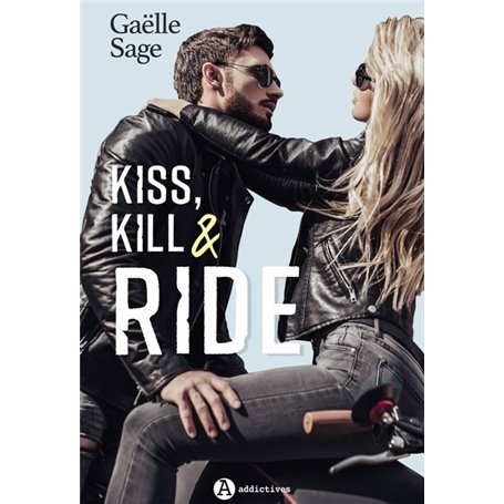 Kiss, Kill & Ride