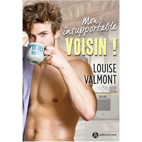 Mon insupportable voisin !