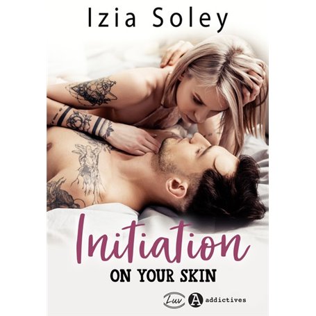 Initiation on your skin