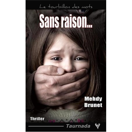 Sans raison...