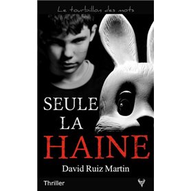 Seule la haine