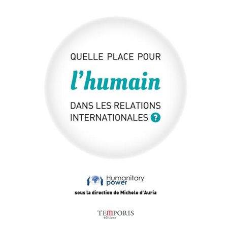 Quelle place pour l'humain dans les relations internationales ?