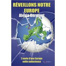 Réveillons notre Europe