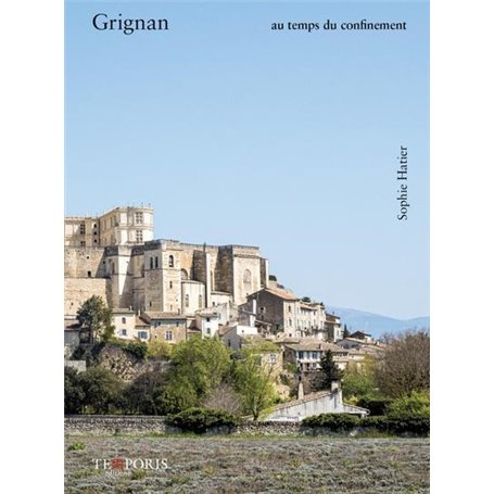 Grignan au temps du confinement