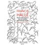 Francis Hallé - Tome 2