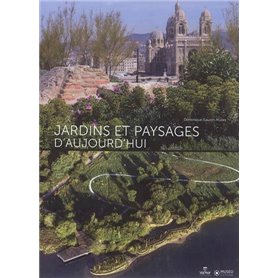 Jardins et paysages d'aujourd'hui