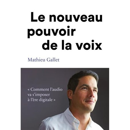 Le nouveau pouvoir de la voix