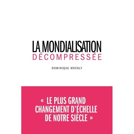 La Mondialisation décompressée