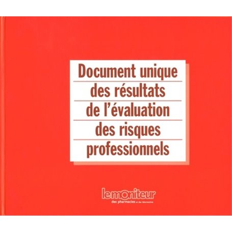 Document unique des résultats de l'évaluation des risques professionnels