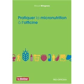 Pratiquer la micronutrition