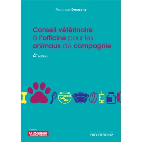 CONSEIL VETERINAIRE A L'OFFICINE POUR LES ANIMAUX DE CIE 4E ED