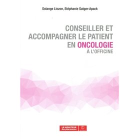 Conseiller et accompagner le patient en oncologie à l'officine