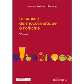 Le conseil dermocosmétique à l'officine, 2e édition