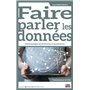 Faire parler les données