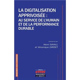 La digitalisation apprivoisée : au service de l'humain et de la performance durable