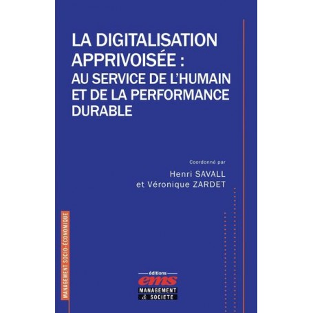 La digitalisation apprivoisée : au service de l'humain et de la performance durable