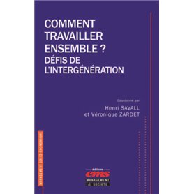 Comment travailler ensemble ? Défis de l'intergénération