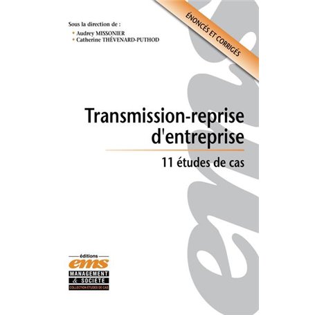 Transmission-reprise d'entreprise. 11 études de cas