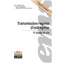 Transmission-reprise d'entreprise. 11 études de cas