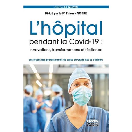 L'hôpital pendant la Covid-19 : innovations, transformations et résilience