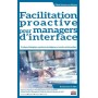 Facilitation proactive pour managers d'interface