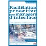 Facilitation proactive pour managers d'interface