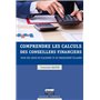 Comprendre les calculs des conseillers financiers