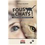 Fous de chats !