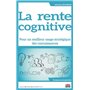 La rente cognitive