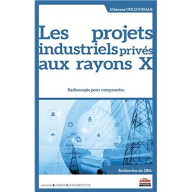 Les projets industriels privés aux rayons X