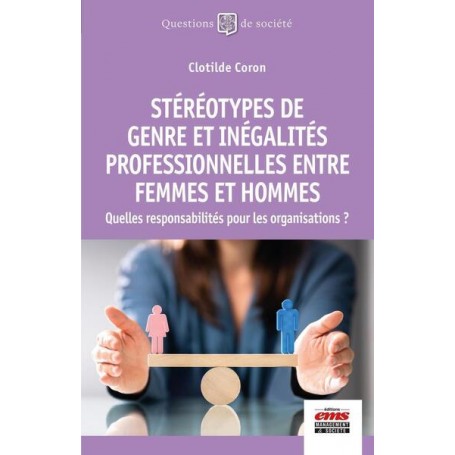 Stéréotypes de genre et inégalités professionnelles entre femmes et hommes