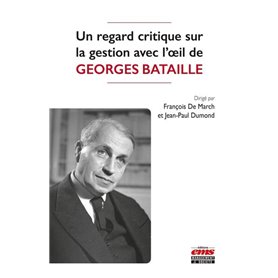 Un regard critique sur la gestion avec l'oeil de Georges Bataille