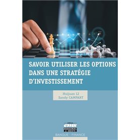 Savoir utiliser les options dans une stratégie d'investissement