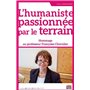 L'humaniste passionnée par le terrain