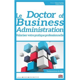 Le « Doctor of Business Administration » : valoriser votre pratique professionnelle