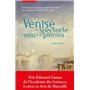 Venise, un spectacle d'eau et de pierres