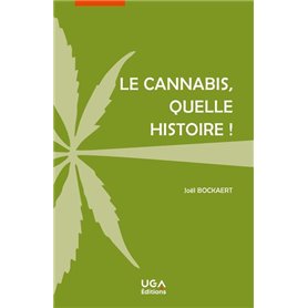 Le cannabis, quelle histoire !