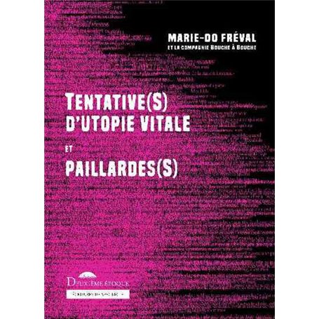 Tentative(s) d'utopie vitale et paillarde(s)