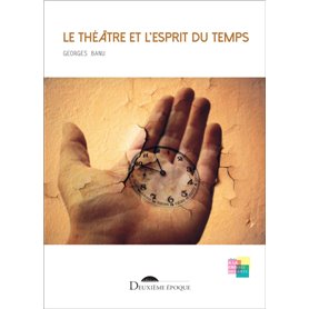 Le théâtre et l'esprit du temps