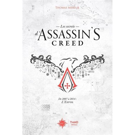 Les Secrets d'Assassin's Creed. De 2007 à 2014 : l'envol