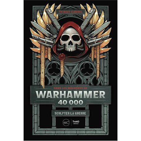 Dans les méandres de Warhammer 40k. Sculpter la guerre