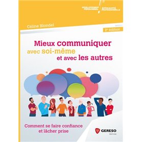 Mieux communiquer avec soi-même et avec les autres