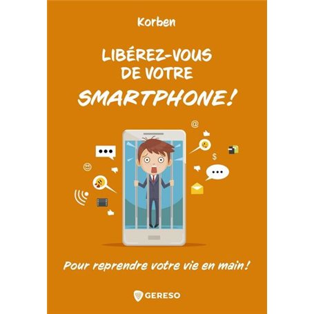 Libérez-vous de votre smartphone !