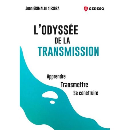 L'odyssée de la transmission