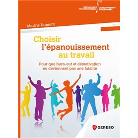 Choisir l'épanouissement au travail