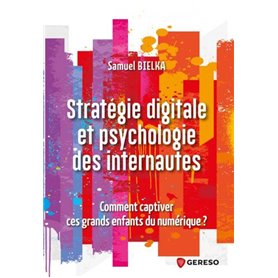 Stratégie digitale et psychologie des internautes