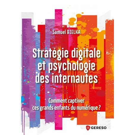 Stratégie digitale et psychologie des internautes
