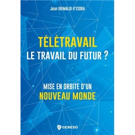 Télétravail, le travail du futur ?