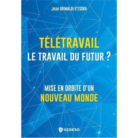 Télétravail, le travail du futur ?